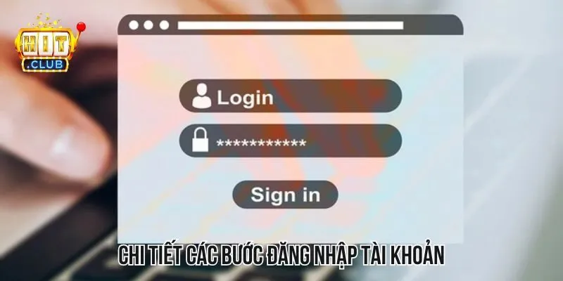 Hướng dẫn chi tiết 3 bước cơ bản khi đăng nhập Hướng dẫn chi tiết 3 bước cơ bản khi đăng nhập