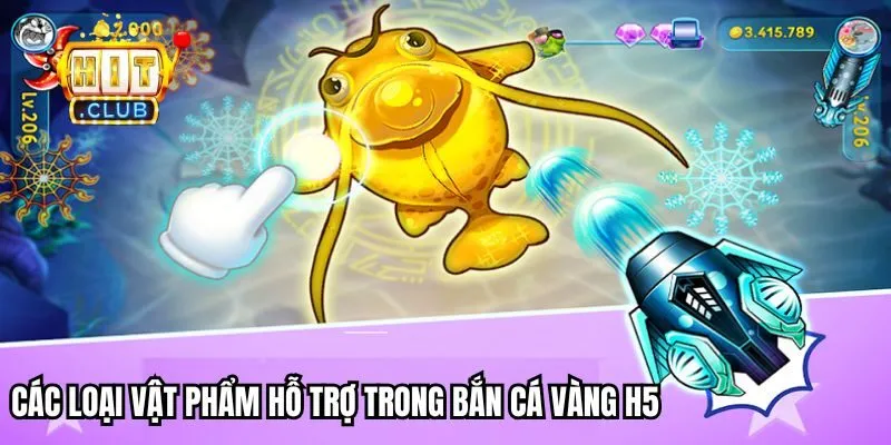 Các loại vật phẩm hỗ trợ trong Bắn cá vàng H5 Các loại vật phẩm hỗ trợ trong Bắn cá vàng H5
