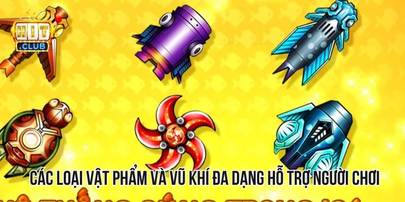 Các loại vật phẩm và vũ khí đa dạng hỗ trợ người chơi Các loại vật phẩm và vũ khí đa dạng hỗ trợ người chơi