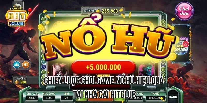 Bí quyết thắng game nổ hũ hiệu quả tại nhà cái Bí quyết thắng game nổ hũ hiệu quả tại nhà cái