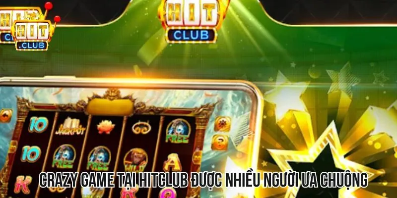 Trò chơi crazy game tại HITCLUB đang được nhiều người ưa chuộng Trò chơi crazy game tại HITCLUB đang được nhiều người ưa chuộng