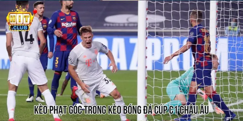 Kèo cược phạt góc trong cúp c1 châu Âu có gì nổi bật Kèo cược phạt góc trong cúp c1 châu Âu có gì nổi bật