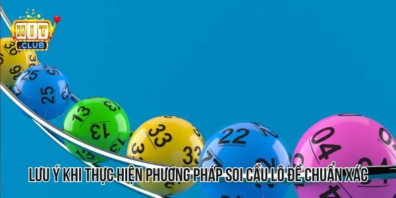 Lưu ý quan trọng cần nắm khi thực hiện phương pháp soi cầu Lưu ý quan trọng cần nắm khi thực hiện phương pháp soi cầu