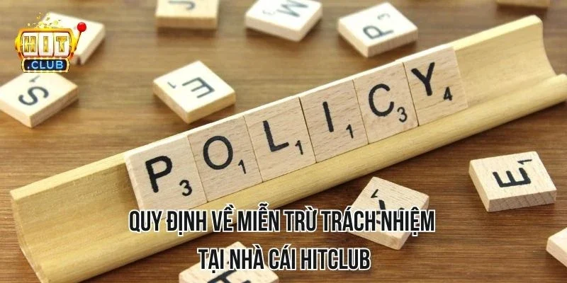 Quy định về miễn trừ trách nhiệm tại nhà cái Hitclub Quy định về miễn trừ trách nhiệm tại nhà cái Hitclub