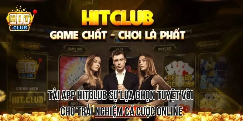 Tải App HITCLUB